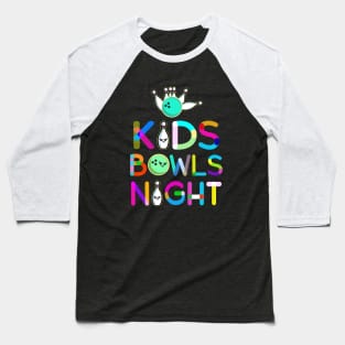 Kids Bowls Night Ten pin family and kids bowling Baseball T-Shirt